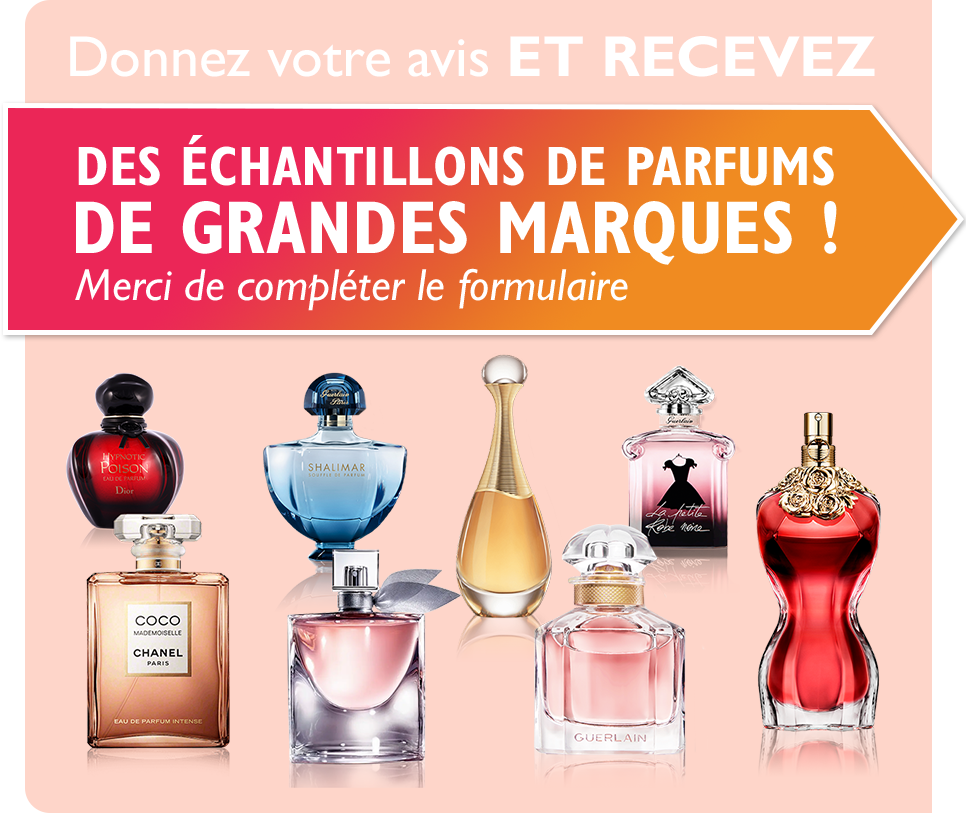 Donnez votre avis et recevez des échantillons de parfums de grandes marques ! merci de compléter le formulaire