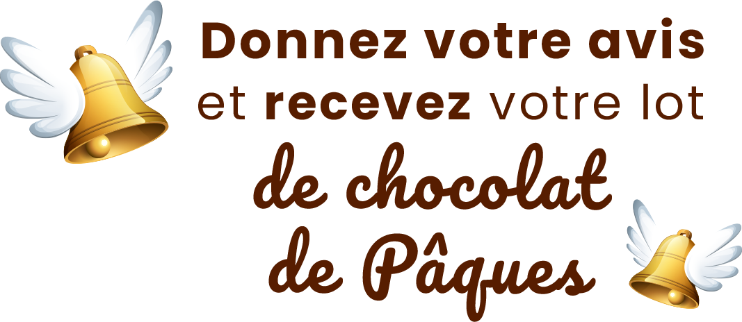 Donnez Votre avis et recevez votre lot de chcolat de paques