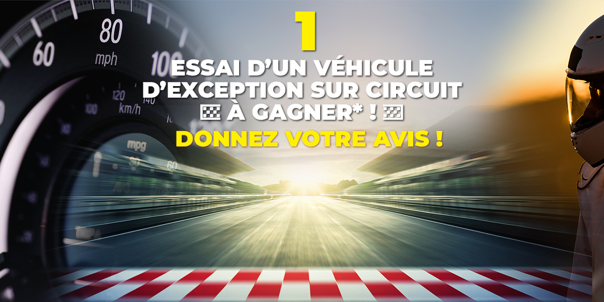 1 Essai de voiture d'exception sur circuit à gagner ! Donnez votre avis ! 1 Essai de voiture d'exception sur circuit à gagner ! Donnez votre avis !
