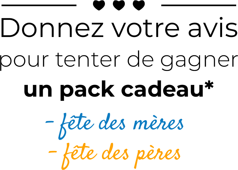 Donnez Votre avis pour tenter de gagner un pack cadeaux fête des mères ou fête des pères. Donnez Votre avis pour tenter de gagner un pack cadeaux fête des mères ou fête des pères.