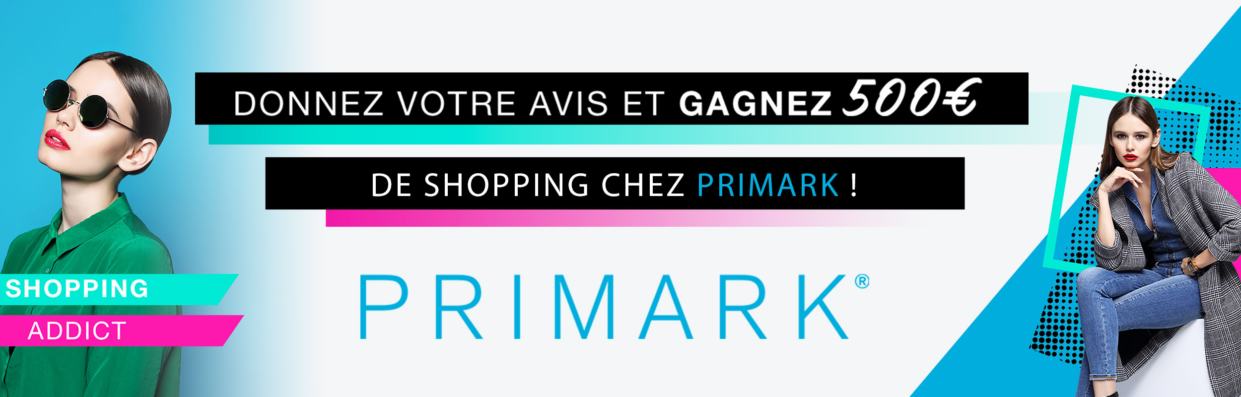 Donnez votre avis et gagnez 500€ de shopping chez Primark