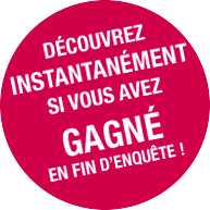 Découvrez instantanément en fin d'enquête si vous avez gagné !