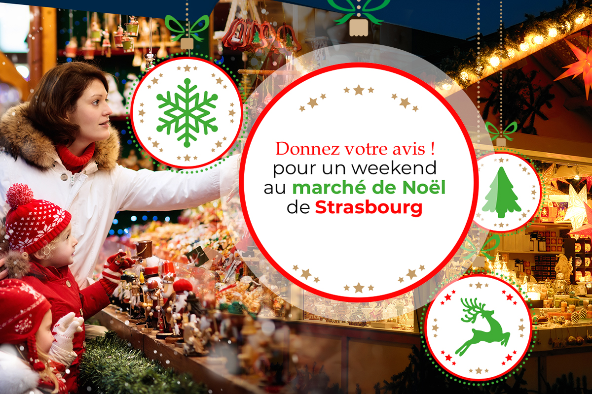 donnez votre avis pour un weekend au marché de Noël de Strasbourg donnez votre avis pour un weekend au marché de Noël de Strasbourg
