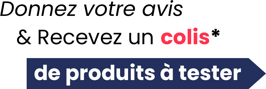 donnez votre avis et recevez un colis de produits à tester donnez votre avis et recevez un colis de produits à tester