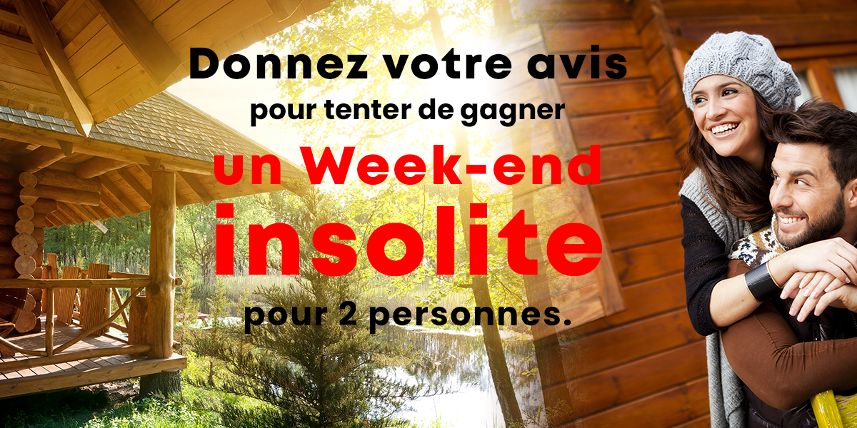 Donnez votre avis pour tenter de gagner un Week-end insolite pour 2 personnes.